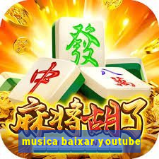 musica baixar youtube